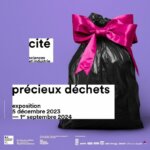 "Précieux déchets", exposition temporaire à la Cité des sciences et de l'industrie (Paris 19e) à partir du 5 décembre 2023