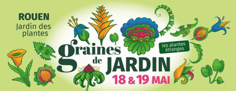 15ème édition de Graines de Jardin les 18 et 19 mai 2024 au Jardin des Plantes de Rouen (76)