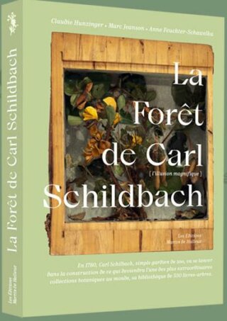 La Forêt de Carl Schildbach [l’illusion magnifique] Textes de Claudie Hunzinger, Marc Jeanson et Anne Feuchter-Schawelka, Éditions Martin de Halleux, septembre 2024.