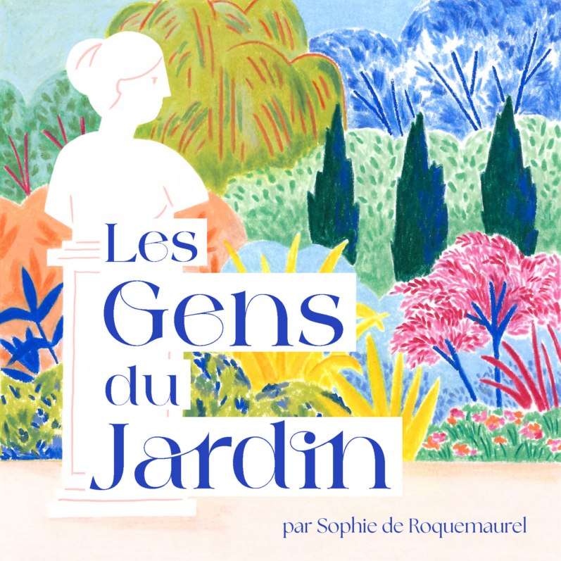 Podcast “Les Gens du Jardin”, lancement le 21 mars 2025